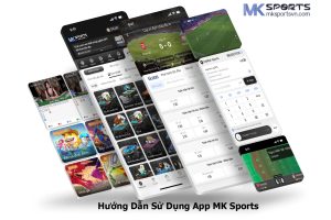 Hướng Dẫn Sử Dụng App MK Sports