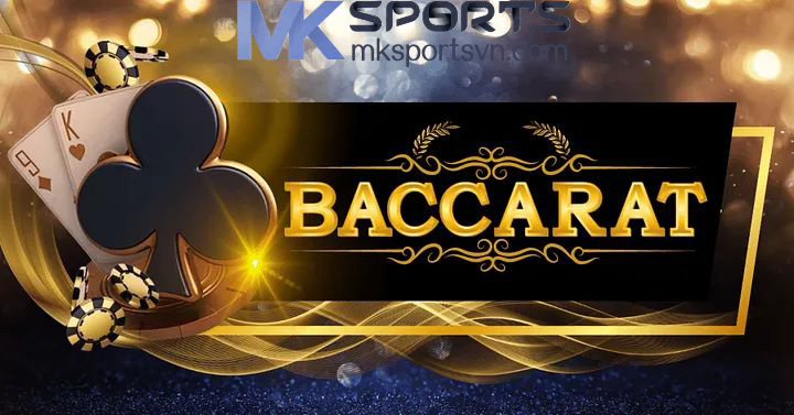 Baccarat Online Trực Tuyến MK