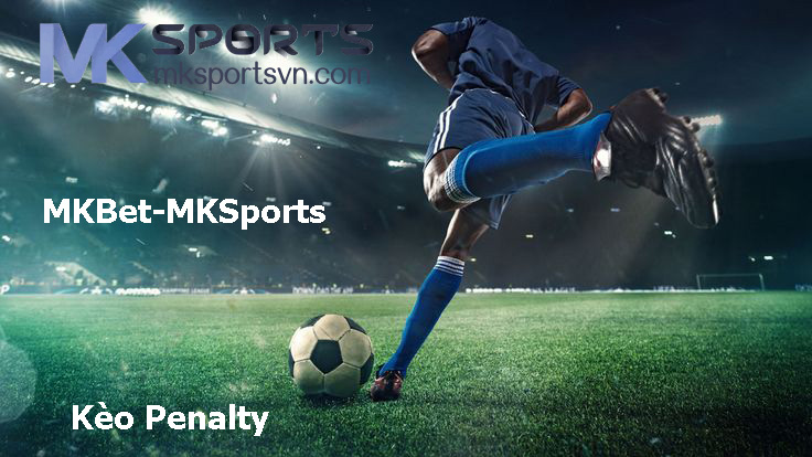 Kèo Penalty MKBet MKsports